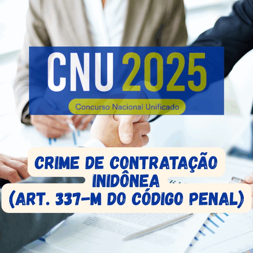 Crime de Contratação inidônea para o CNU
