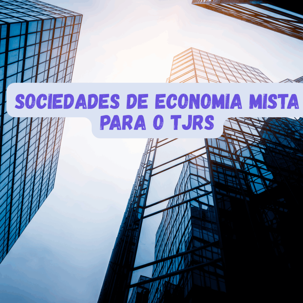 Sociedades de Economia Mista para o TJRS