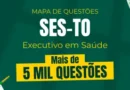 SES-TO Executivo em Saúde: Mapa de 5 Mil Questões